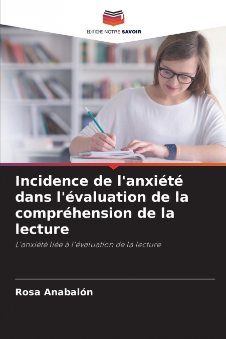 Incidence de l’anxiété dans l’évaluation de la compréhension de la lecture