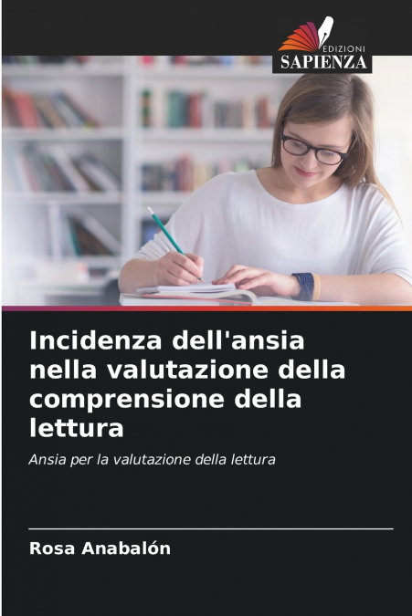 Incidenza dell’ansia nella valutazione della comprensione della lettura