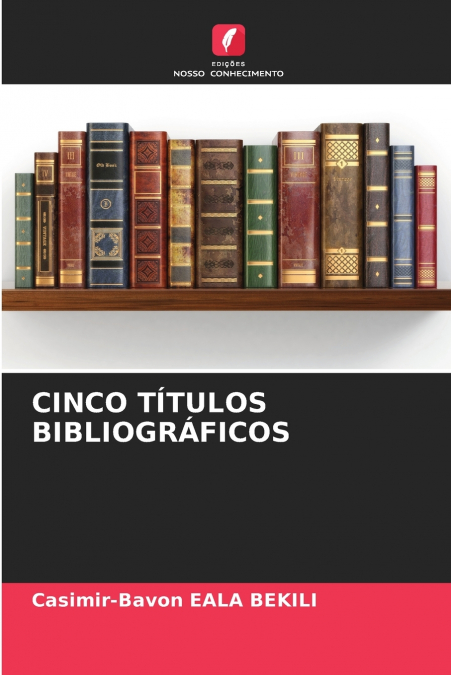 CINCO TÍTULOS BIBLIOGRÁFICOS