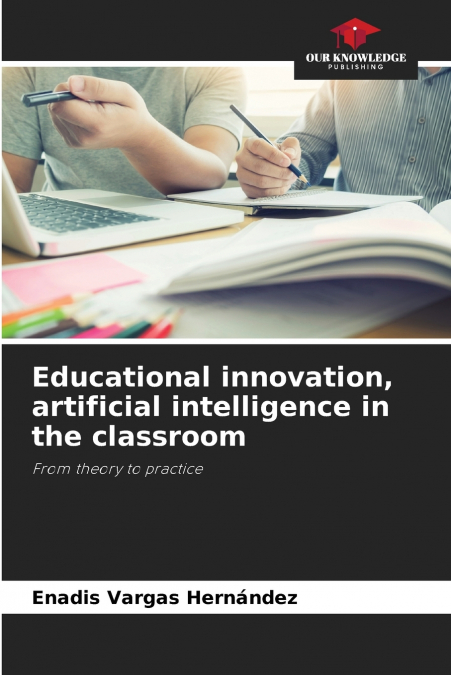 Educational innovation, artificial intelligence in the classroom