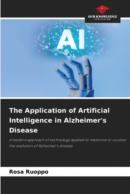 The Application of Artificial Intelligence in Alzheimer’s Disease