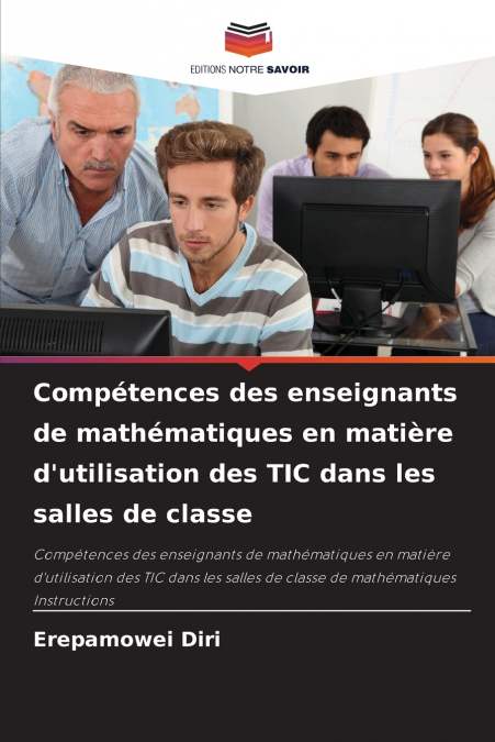 Compétences des enseignants de mathématiques en matière d’utilisation des TIC dans les salles de classe