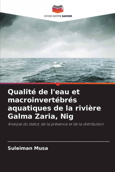 Qualité de l’eau et macroinvertébrés aquatiques de la rivière Galma Zaria, Nig