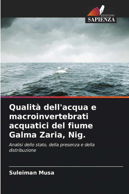 Qualità dell’acqua e macroinvertebrati acquatici del fiume Galma Zaria, Nig.