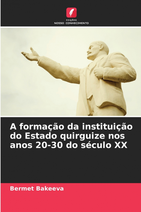A formação da instituição do Estado quirguize nos anos 20-30 do século XX