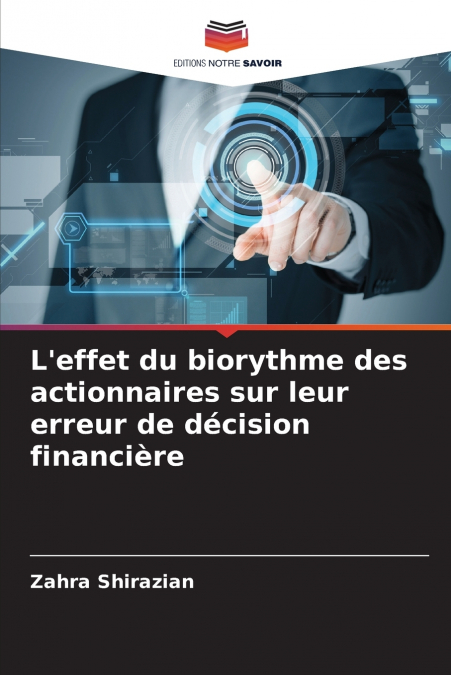 L’effet du biorythme des actionnaires sur leur erreur de décision financière