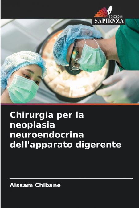 Chirurgia per la neoplasia neuroendocrina dell’apparato digerente