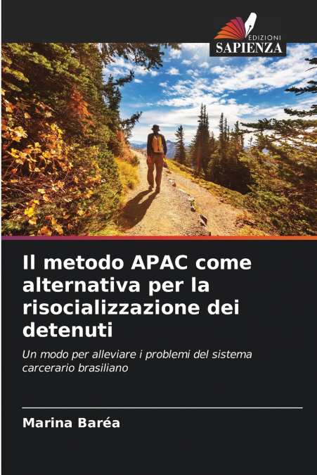 Il metodo APAC come alternativa per la risocializzazione dei detenuti