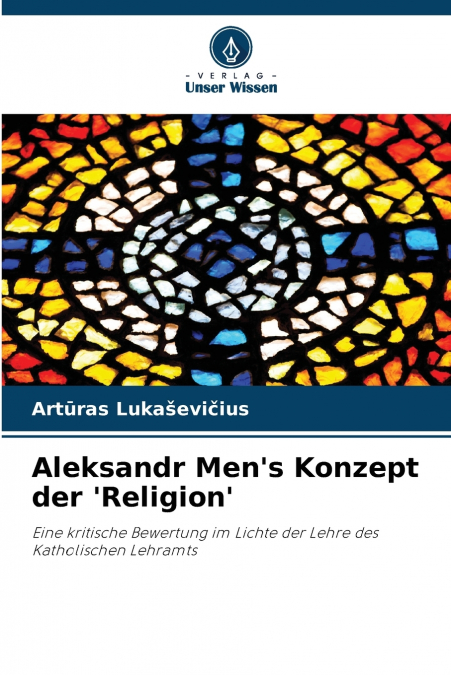 Aleksandr Men’s Konzept der ’Religion’