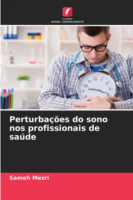 Perturbações do sono nos profissionais de saúde
