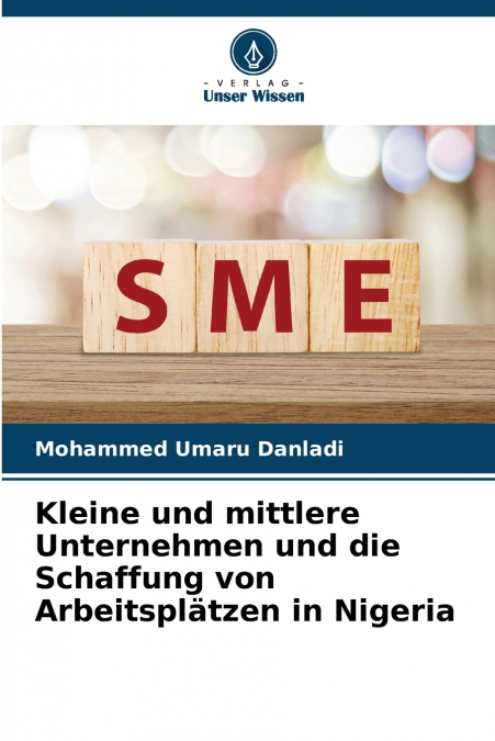 Kleine und mittlere Unternehmen und die Schaffung von Arbeitsplätzen in Nigeria