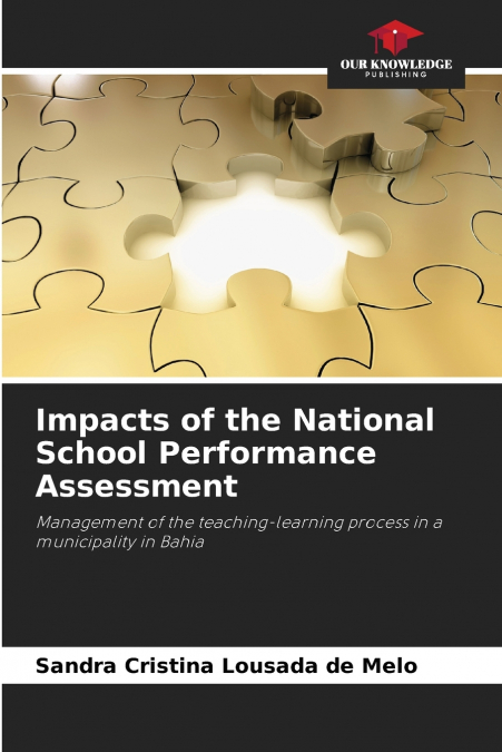 Impacts of the National School Performance Assessment