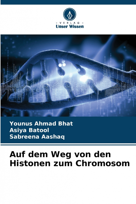 Auf dem Weg von den Histonen zum Chromosom