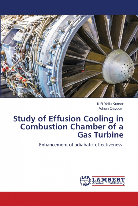Study of Effusion Cooling in Combustion Chamber of a Gas Turbine