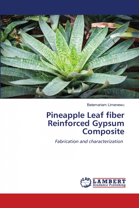Pineapple Leaf fiber Reinforced Gypsum Composite