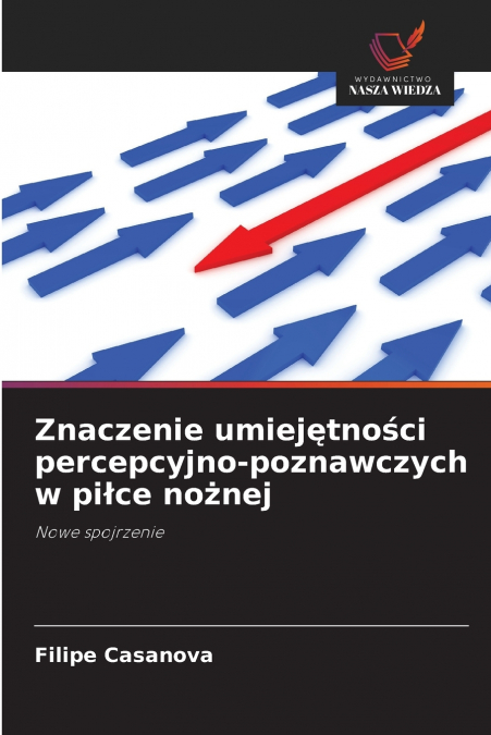 Znaczenie umiejętności percepcyjno-poznawczych w piłce nożnej