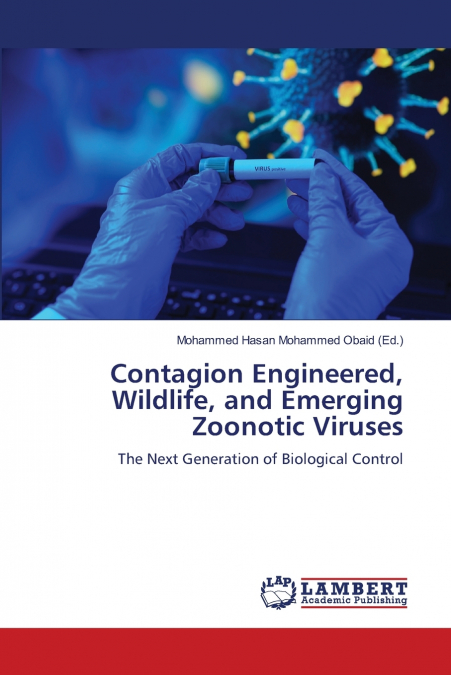Contagion Engineered, Wildlife, and Emerging Zoonotic Viruses
