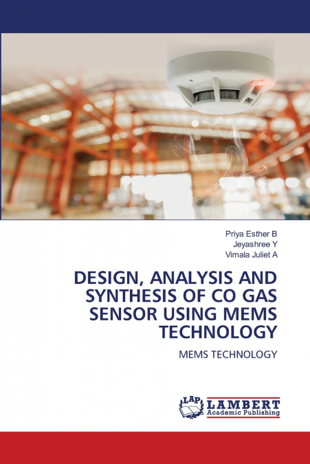 DESIGN, ANALYSIS AND SYNTHESIS OF CO GAS SENSOR USING MEMS TECHNOLOGY