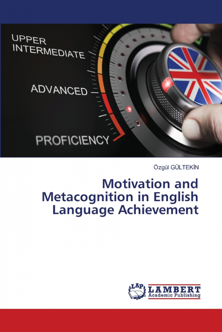 Motivation and Metacognition in English Language Achievement