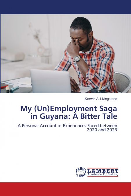 My (Un)Employment Saga in Guyana