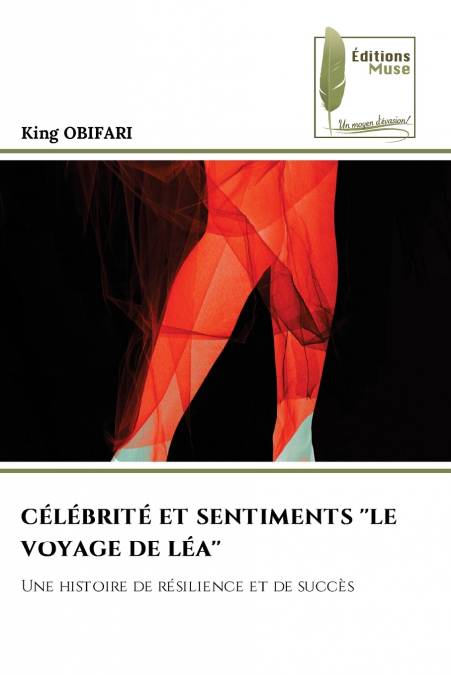 CÉLÉBRITÉ ET SENTIMENTS 'LE VOYAGE DE LÉA'
