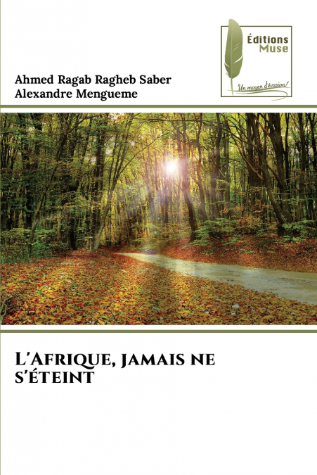L’Afrique, jamais ne s’éteint