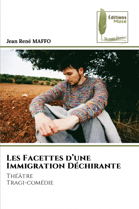 Les Facettes d’une Immigration Déchirante