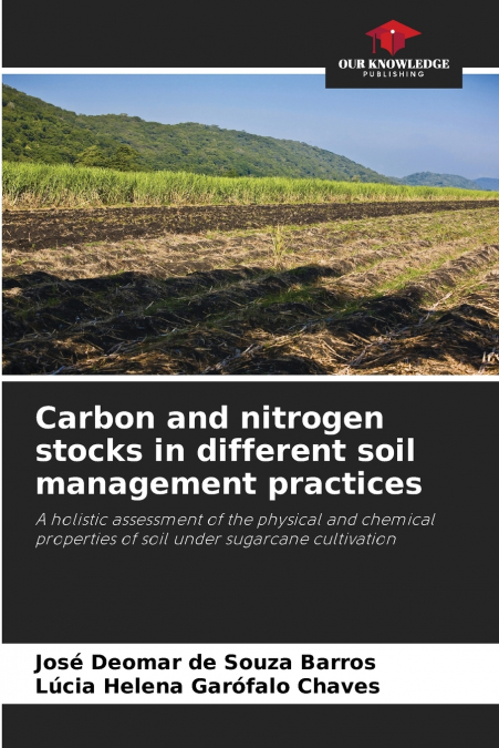 Carbon and nitrogen stocks in different soil management practices