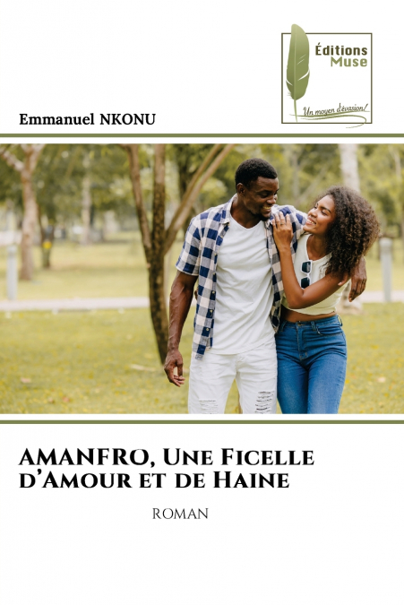 AMANFRO, Une Ficelle d’Amour et de Haine