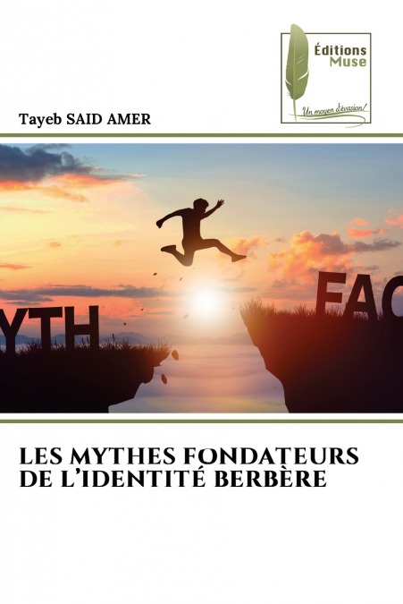 LES MYTHES FONDATEURS DE L’IDENTITÉ BERBÈRE