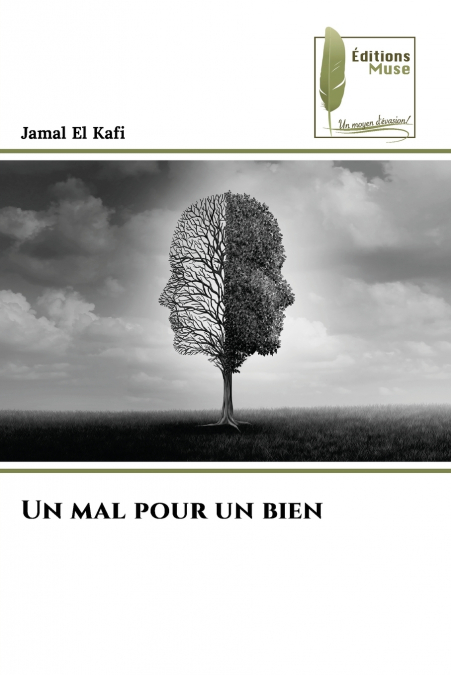 Un mal pour un bien