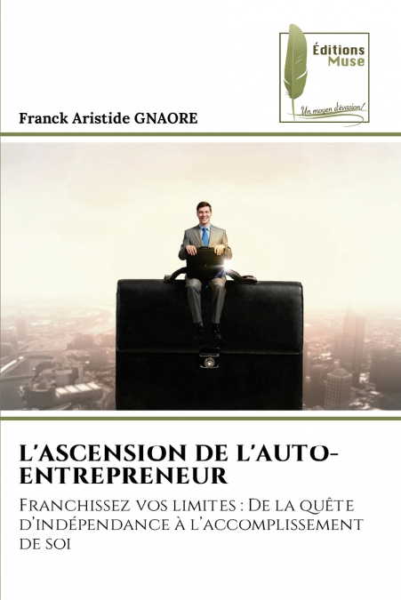 L’ASCENSION DE L’AUTO-ENTREPRENEUR