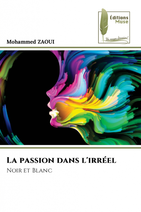 La passion dans l’irréel