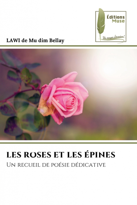 LES ROSES ET LES ÉPINES