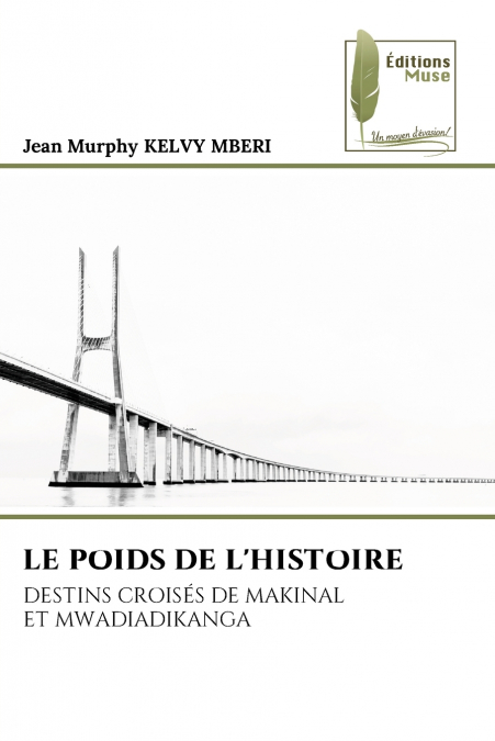 LE POIDS DE L’HISTOIRE