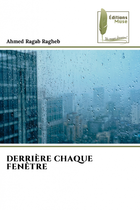 DERRIÈRE CHAQUE FENÊTRE