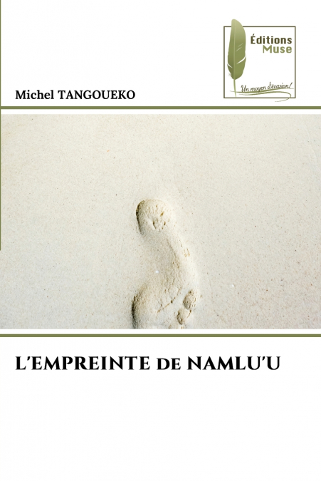 L’EMPREINTE de NAMLU’U