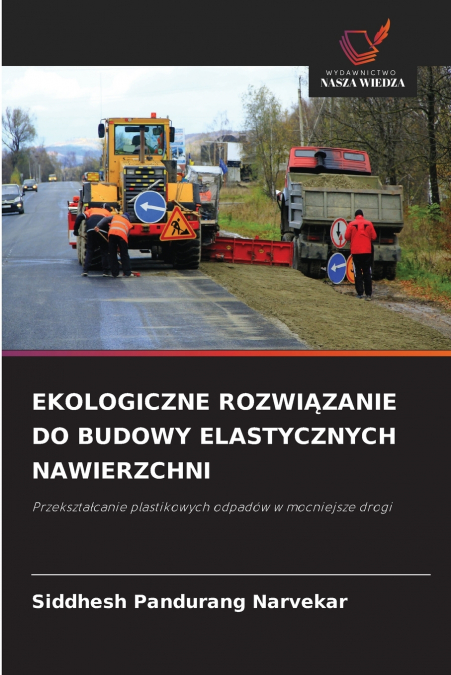 EKOLOGICZNE ROZWIĄZANIE DO BUDOWY ELASTYCZNYCH NAWIERZCHNI