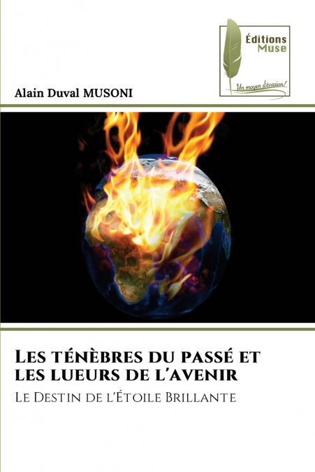 Les ténèbres du passé et les lueurs de l’avenir