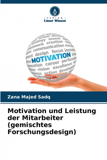 Motivation und Leistung der Mitarbeiter (gemischtes Forschungsdesign)