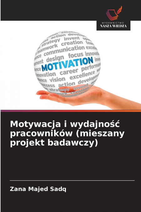 Motywacja i wydajność pracowników (mieszany projekt badawczy)