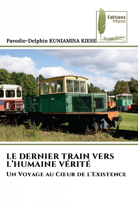 LE DERNIER TRAIN VERS L’HUMAINE VÉRITÉ
