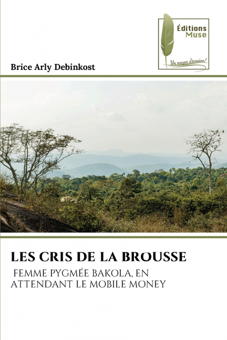 LES CRIS DE LA BROUSSE