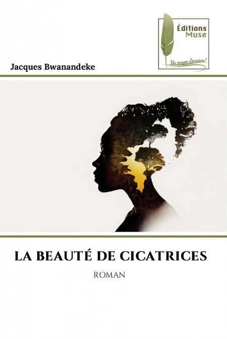 LA BEAUTÉ DE CICATRICES