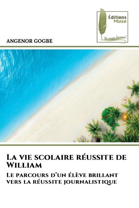 La vie scolaire réussite de William