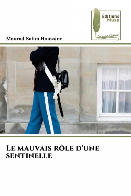 Le mauvais rôle d’une sentinelle