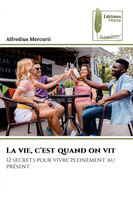 La vie, c’est quand on vit