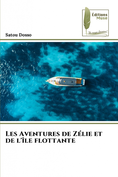 Les Aventures de Zélie et de l’île flottante