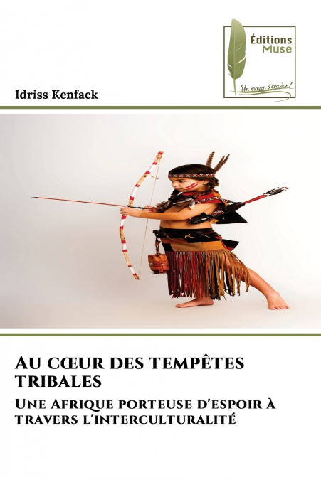 Au cœur des tempêtes tribales