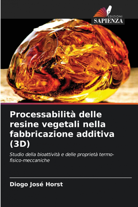 Processabilità delle resine vegetali nella fabbricazione additiva (3D)